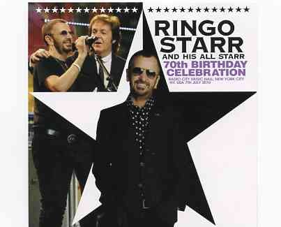 Ringo Starr – 70th Birthday Celebration ( 2 CD SET ) ( Radio City Hall , NYC , USA , July 7th , 2010 ) front cover Ringo Starr - 70th Birthday Celebration ( 2 CD SET ) ( Radio City Hall , NYC , USA , July 7th , 2010 ) front cover