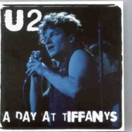 U2 - A Day At Tiffany's ( Recorded During the Prewar Tour at Glasgow, UK, 01/12/82 ) front cover