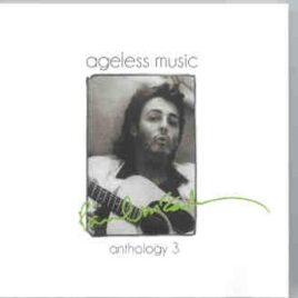 Paul McCartney - Ageless Music , Anthology Vol. 3 ( 2010 Strange Apple )  ( 2 CD SET ) front cover
