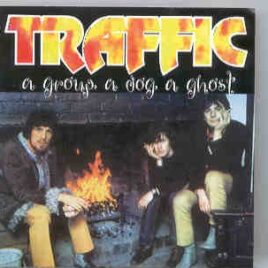 Traffic - A Group , A Dog , A Ghost ( Fillmore West , California , USA , June 30th , 1970 ) front cover