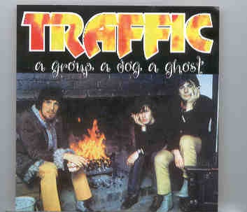 Traffic – A Group , A Dog , A Ghost ( Fillmore West , California , USA , June 30th , 1970 ) front cover Traffic - A Group , A Dog , A Ghost ( Fillmore West , California , USA , June 30th , 1970 ) front cover