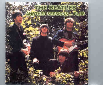The Beatles – Another Sessions Plus Plus front cover The Beatles - Another Sessions Plus Plus front cover