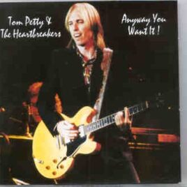 Tom Petty - Any Way You Want It  ( Swingin' Pig ) ( Live during the 1997 US Tour ) front cover