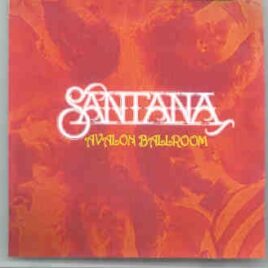 Santana - Avalon Ballroom ( 2 CD SET ) ( San Francisco , CA , USA , May 13th , 1968 ) front cover