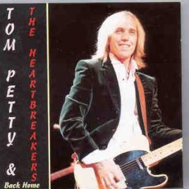 Tom Petty - Back Home ( 2 CD set ) ( Live In Gainesville , Coliseum , October 1993 ) front cover