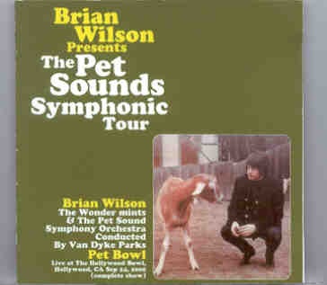 The Beach Boys – The Pet Sounds Symphonic Tour ( 2 CD set )( STTP ) ( Brian Wilson Live at the Hollywood Bowl Sept 24th , 2000 ) front cover The Beach Boys - The Pet Sounds Symphonic Tour ( 2 CD set )( STTP ) ( Brian Wilson Live at the Hollywood Bowl Sept 24th , 2000 ) front cover