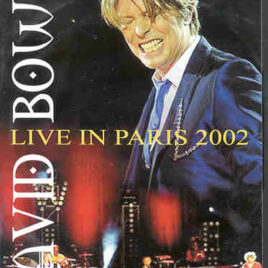 DVD David Bowie – Live In Paris 2002  ( Olympia , Paris , France , July 1st , 2002 )