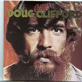 Creedence Clearwater Revival / John Fogerty - Doug "COSMO" Clifford  ( Recorded During the 1972 "Mardi Grass" Sessions ) front cover