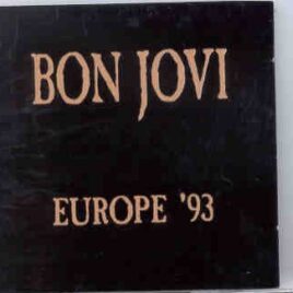 Bon Jovi - Europe '93 ( 2 CD set )  ( Swingin' Pig ) ( Zurich , Switzerland , August 27th , 1993 ) front cover