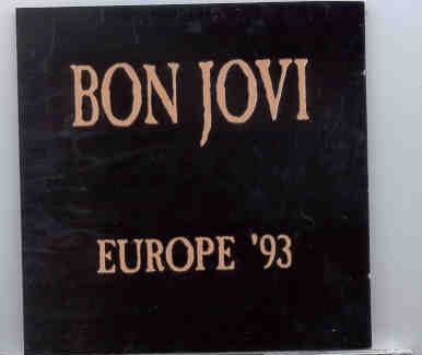 Bon Jovi – Europe ’93 ( 2 CD set ) ( Swingin’ Pig ) ( Zurich , Switzerland , August 27th , 1993 ) front cover Bon Jovi - Europe '93 ( 2 CD set ) ( Swingin' Pig ) ( Zurich , Switzerland , August 27th , 1993 ) front cover