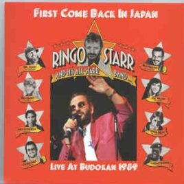 Ringo Starr - First Come Back In Japan  ( Budokan 1989 )  ( 2 CD SET ) front cover