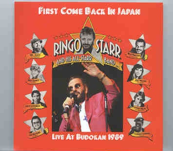 Ringo Starr – First Come Back In Japan ( Budokan 1989 ) ( 2 CD SET ) front cover Ringo Starr - First Come Back In Japan ( Budokan 1989 ) ( 2 CD SET ) front cover