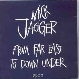 Rolling Stones - From Far East To Down Under Vol 2  ( Swingin' Pig )  ( MICK JAGGER 1988 World Tour ) front cover