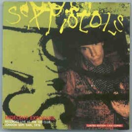 The Sex Pistols - Indecent Exposure ( Live at The 100 Club , London , UK , September 24th , 1976 ) front cover