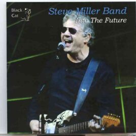 Steve Miller Band - Into The Future ( 2 CD ) ( Live At Adelaide Entertainment Centre , Adelaide , Australia , March 22nd , 2013 ) front cover