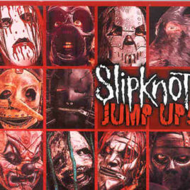 Slipknot – Jump Up ! (Studio Outtakes and Soundboard Live Rare Tracks )