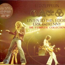 LED ZEPPELIN – Listen To This , Eddie ( 9 CD SET W / SLIPCASE )( Wendy )( Taken from 3 Different Sources )