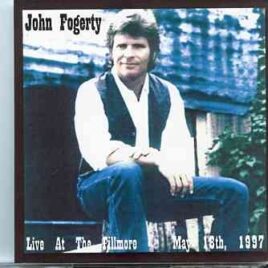 Creedence Clearwater Revival / John Fogerty - Live At The Fillmore , May 18th , 1997  ( 2 CD set ) front cover