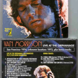 Van Morrison – Live At The Orphanage ( Yellow Cat )