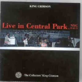 King Crimson - Live in Central Park , New York , USA  ( July 1st , 1974 ) front cover