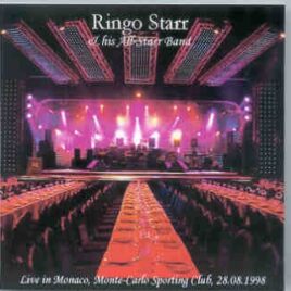 Ringo Starr - Live In Monaco 1998 ( Live in Monte Carlo Sporting Club , Monaco , August 28th , 1998 ) front cover