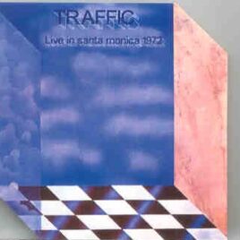 Traffic - Live In Santa Monica 1972 ( Santa Monica Civic Auditorium , Sta Monica , California , USA , 1972 ) front cover