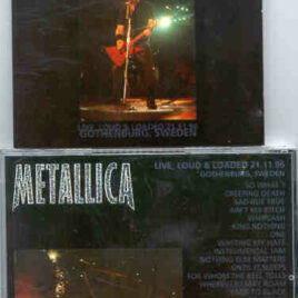 Metallica – Live Loud And Loaded ( 2 CD set ) ( Gothenburg , Sweden , November 21st , 1996 )
