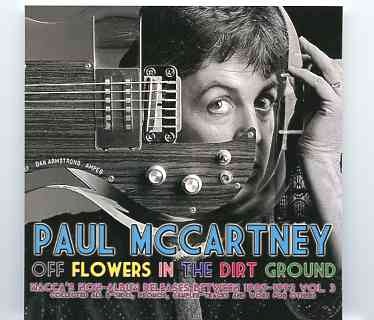Paul McCartney – Off Flowers In The Dirt Ground Vol. 3 ( Girls School )( B-Sides Promos Sampler Tracks & Works For Others 1989-1992 ) front cover Paul McCartney - Off Flowers In The Dirt Ground Vol. 3 ( Girls School )( B-Sides Promos Sampler Tracks & Works For Others 1989-1992 ) front cover