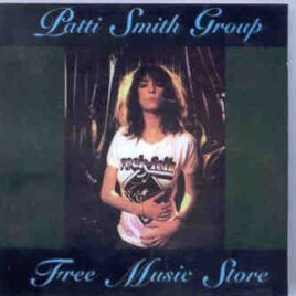 Patty Smith - Free Music Store ( Chapter One ) ( Live In WBAI Radio , NY , USA , May 20th , 1975 ) front cover