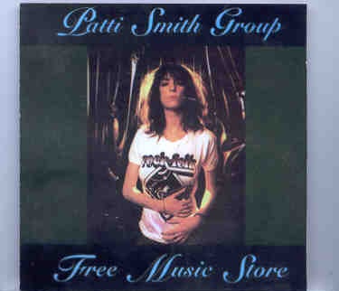 Patty Smith – Free Music Store ( Chapter One ) ( Live In WBAI Radio , NY , USA , May 20th , 1975 ) front cover Patty Smith - Free Music Store ( Chapter One ) ( Live In WBAI Radio , NY , USA , May 20th , 1975 ) front cover
