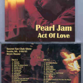 Pearl Jam – Act Of Love ( 2 CD set ) ( Secret Fan Club Show , Seattle , WA , February 6th , 1995 )