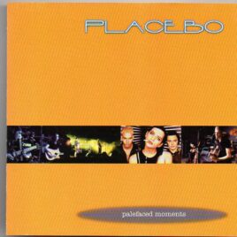 Placebo - Palefaced Moments ( Swingin' Pig ) ( Bizarre Fest , Germany Aug 18th , 2000 & B-Sides And Remixes ) front cover