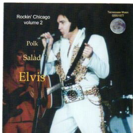 Elvis Presley - Polk Salad Elvis ( Chicago Stadium , May 2nd , 1977 ) front cover