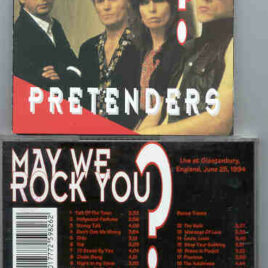 The Pretenders – May We Rock You ? ( Glastonbury , England , June 25th , 1994 )