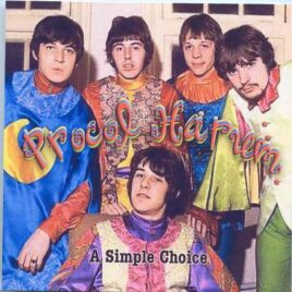 Procol Harum - A Simple Choice ( Rare , Live & Unreleased Tracks 1968 - 1996 ) front cover