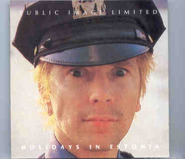 Public Image Ltd – Holidays In Estonia ( Chapter One ) ( Estonia , USSR , 1988 ) front cover Public Image Ltd - Holidays In Estonia ( Chapter One ) ( Estonia , USSR , 1988 ) front cover