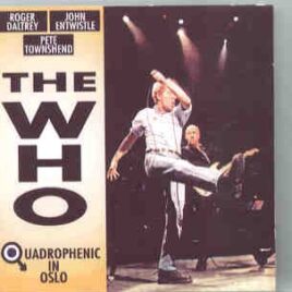 The Who - Quadraphonic In Oslo  ( 2 CD SET ) ( Oslo Spektrum , Oslo , Norway , April 26th , 1997 ) front cover