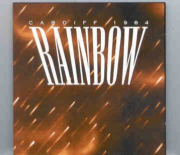 Rainbow – Cardiff 1984 ( Live at St. David’s Hall , Cardiff , 1984 ) front cover Rainbow - Cardiff 1984 ( Live at St. David's Hall , Cardiff , 1984 ) front cover