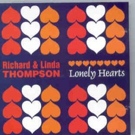 Richard & Linda Thompson - Lonely Hearts ( 2 CD set )( Silver Rarities ) ( Manchester Feb. 7th , 1981 & Chicago , May 28th , 1982 ) front cover
