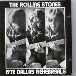 Rolling Stones - 1972 Dallas Rehearsals front cover