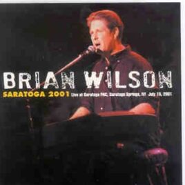 The Beach Boys - Saratoga 2001 ( Brian Wilson Live in Saratoga Springs , NY , July 15th , 2001 ) front cover