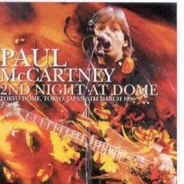 Paul McCartney - Second Night At Dome ( 2 CD set ) ( Tokyo Dome , Japan , March 5th , 1990 ) front cover