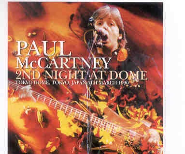 Paul McCartney – Second Night At Dome ( 2 CD set ) ( Tokyo Dome , Japan , March 5th , 1990 ) front cover Paul McCartney - Second Night At Dome ( 2 CD set ) ( Tokyo Dome , Japan , March 5th , 1990 ) front cover