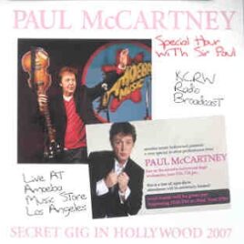 Paul McCartney - Secret Gig  In Hollywood 2007  ( Now Disc ) ( Amoeba Records , Hollywood , CA , June 27th , 2007 ) front cover