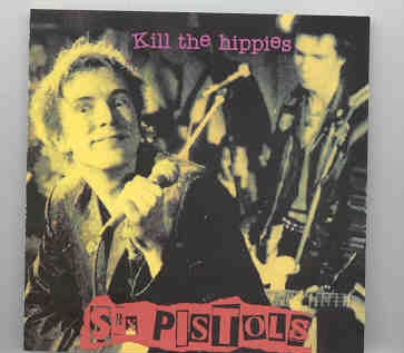 The Sex Pistols – Kill The Hippies ( Atlanta , Georgia , January 5th , 1978 ) ( Big Music ) front cover The Sex Pistols - Kill The Hippies ( Atlanta , Georgia , January 5th , 1978 ) ( Big Music ) front cover