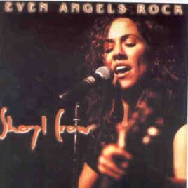 Sheryl Crow - Even Angels Rock ( Live in Europe & USA , 1994 ) front cover