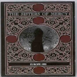 The Sisters Of Mercy - Europe 1993 ( Live at The Crystal Palace , London , UK , July 31st , 1993 ) front cover