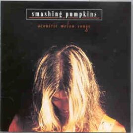 Smashing Pumpkins  - Acoustic Melon Songs ( Flashback ) ( Live At The Soma , San Diego , CA , January 30th , 1996 ) front cover
