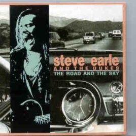 Steve Earle - The Road And The Sky  ( Great Dane ) front cover