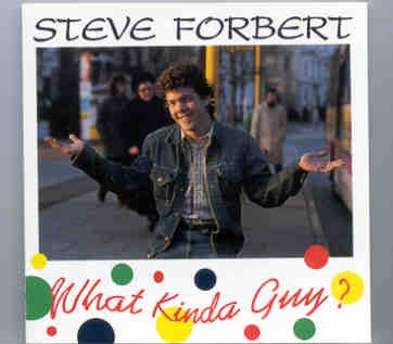 Steve Forbert – What Kinda Guy ? ( Oh Boy ) ( Capitol Theatre , Passaic , New Jersey 1979 & New York 1980 ) front cover Steve Forbert - What Kinda Guy ? ( Oh Boy ) ( Capitol Theatre , Passaic , New Jersey 1979 & New York 1980 ) front cover